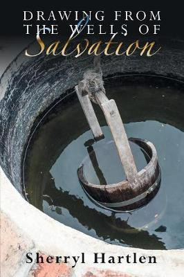 Drawing from the Wells of Salvation(English, Paperback, Hartlen Sherryl)
