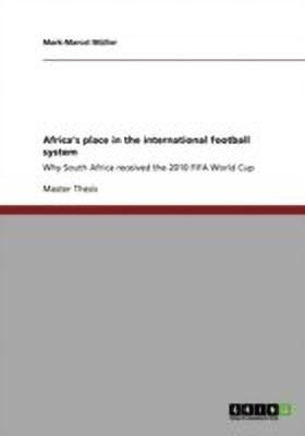 Africa's place in the international football system(English, Paperback, Muller Mark-Marcel)