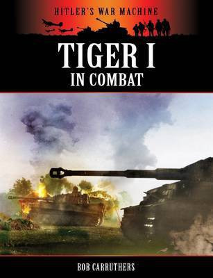 Tiger 1 in Combat(English, Electronic book text, Carruthers Bob)