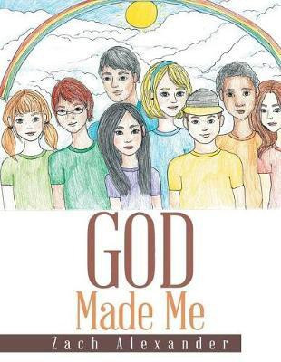 God Made Me(English, Paperback, Alexander Zach)