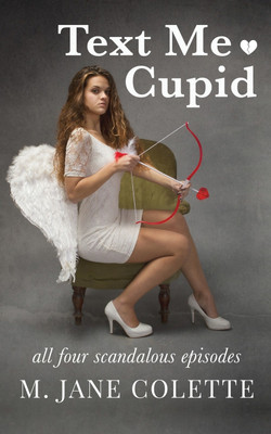 Text Me, Cupid(English, Paperback, Colette M Jane)
