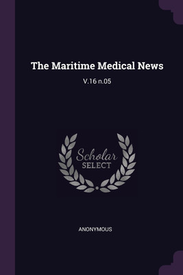 The Maritime Medical News(English, Paperback, Anonymous)