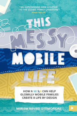This Messy Mobile Life(English, Paperback, Ottimofiore Mariam N)