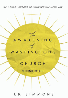 The Awakening of Washington's Church (Second Edition)(English, Hardcover, Simmons J B)