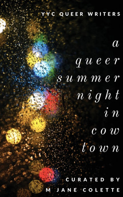 A Queer Summer Night in Cowtown(English, Paperback, Colette M Jane)