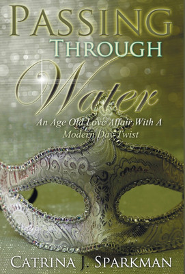 Passing Through Water(English, Hardcover, Sparkman Catrina J)