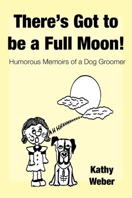 There's Got to Be a Full Moon!(English, Paperback, Weber Kathy)