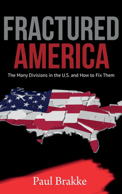 Fractured America(English, Hardcover, Brakke Paul)