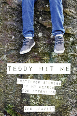 Teddy Hit Me(English, Paperback, Leavitt Ted)