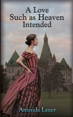 A Love Such as Heaven Intended(English, Paperback, Lauer Amanda)