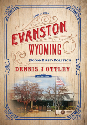 Evanston Wyoming Volume 1(English, Hardcover, Ottley Dennis J)