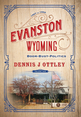Evanston Wyoming Volume 2(English, Hardcover, Ottley Dennis J)