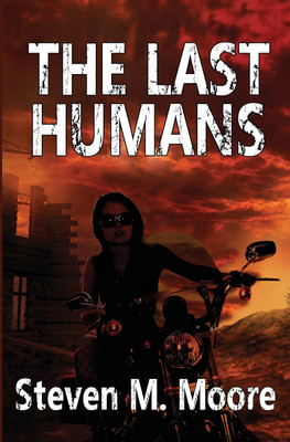 The Last Humans(English, Paperback, Moore Steven M)