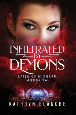 Infiltrated by Demons(English, Hardcover, Blanche Kathryn)