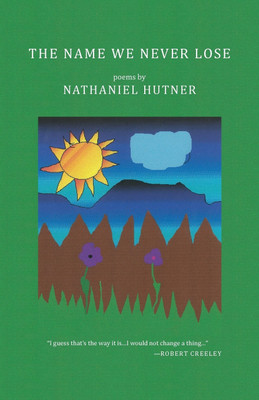 The Name We Never Lose(English, Paperback, Hutner Nathaniel)