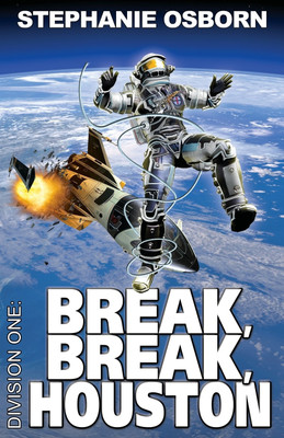 Break, Break, Houston(English, Paperback, Osborn Stephanie)