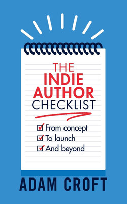 The Indie Author Checklist(English, Paperback, Croft Adam L)