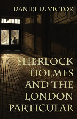 Sherlock Holmes and The London Particular(English, Paperback, Victor Daniel D)
