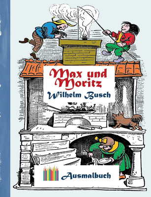 Max und Moritz (Ausmalbuch)(German, Paperback, Rose Luisa)