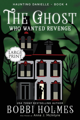 The Ghost Who Wanted Revenge(English, Paperback, Holmes Bobbi)