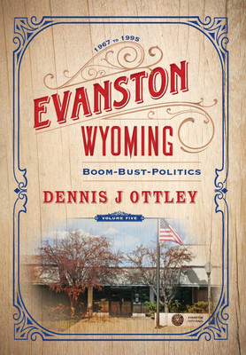 Evanston Wyoming Volume 5(English, Hardcover, Ottley Dennis J)