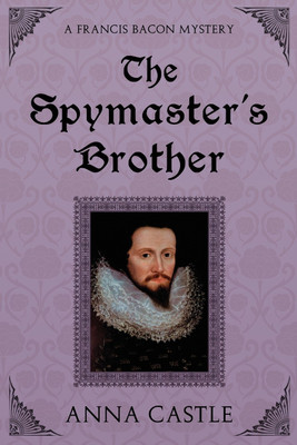 The Spymaster's Brother(English, Paperback, Castle Anna)