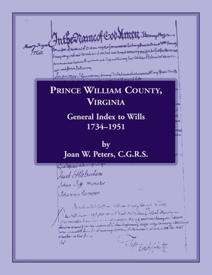 Prince William County, Virginia General Index to Wills, 1734-1951(English, Paperback, Peters Joan W)