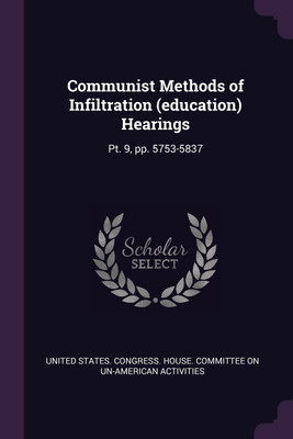 Communist Methods of Infiltration (education) Hearings(English, Paperback, unknown)