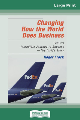 Changing How the World Does Business(English, Paperback, Frock Roger)
