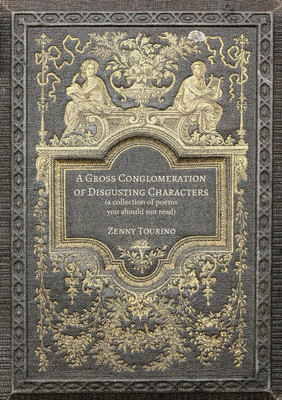 A Gross Conglomeration of Disgusting Characters(English, Paperback, Tourino Zenny)