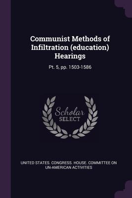 Communist Methods of Infiltration (education) Hearings(English, Paperback, unknown)