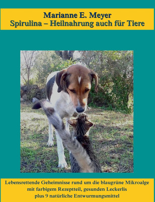 Spirulina, Heilnahrung auch fur Tiere(German, Paperback, Meyer Marianne E)