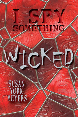 I Spy Something Wicked(English, Paperback, Meyers Susan York)