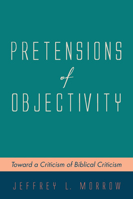 Pretensions of Objectivity(English, Paperback, Morrow Jeffrey L)