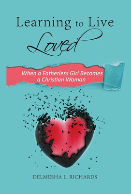 Learning to Live Loved(English, Hardcover, Richards Delmesha L)