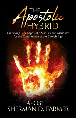The Apostolic Hybrid(English, Paperback, Farmer Sherman D)