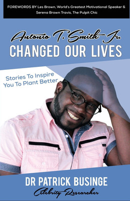 Antonio T. Smith Jr. Changed Our Lives(English, Paperback, Businge Patrick)