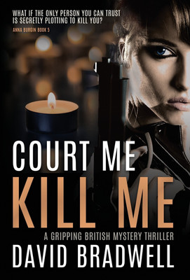 Court Me Kill Me(English, Hardcover, Bradwell David)