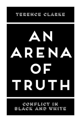 An Arena of Truth(English, Paperback, Clarke Terence)