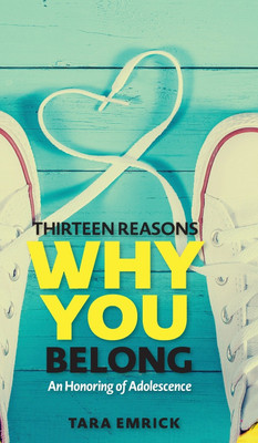 Thirteen Reasons Why You Belong(English, Hardcover, Emrick Tara)