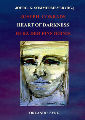 Joseph Conrads Heart of Darkness / Herz der Finsternis(German, Paperback, Feurig-Sorgenfrei Georg J)