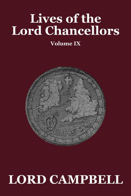 Lives of the Lord Chancellors Vol. IX(English, Paperback, Campbell Lord)