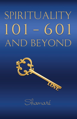 Spirituality 101-601 and Beyond(English, Paperback, Shamare)
