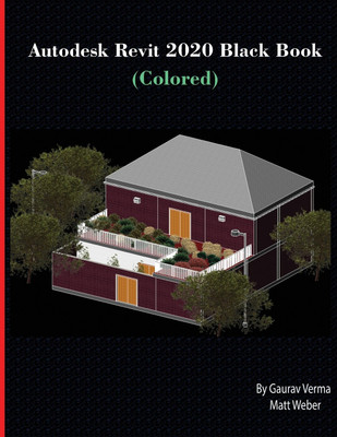 Autodesk Revit 2020 Black Book (Colored)(English, Paperback, Verma Gaurav)
