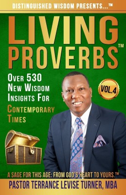 Distinguished Wisdom Presents . . . Living Proverbs-Vol. 4(English, Paperback, Turner Terrance Levise)