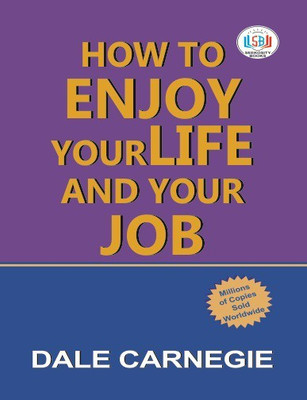 HOW TO ENJOY YOUR LIFE AND YOUR JOB(ENGLISH, Paperback, DALE CARNEGIE)