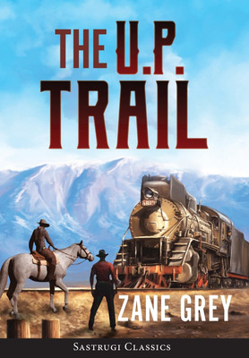 The U.P. Trail (Annotated)(English, Hardcover, Grey Zane)