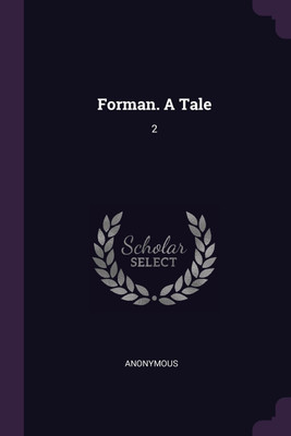 Forman. A Tale(English, Paperback, Anonymous)