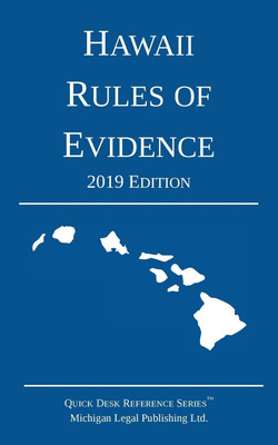 Hawaii Rules of Evidence; 2019 Edition(English, Paperback, Michigan Legal Publishing Ltd)