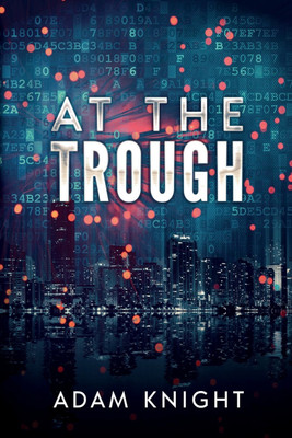 At the Trough(English, Paperback, Knight Adam)